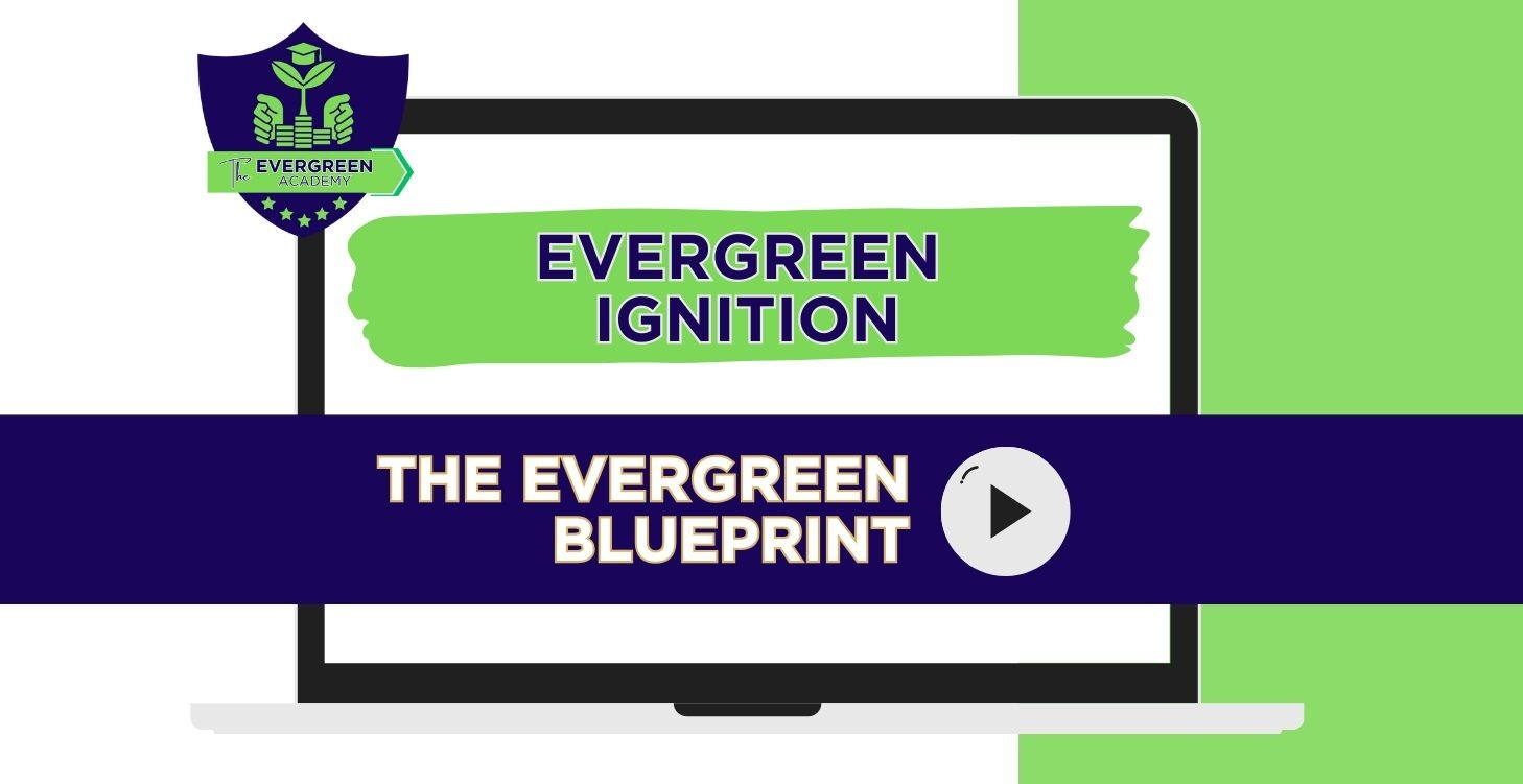 Step 1: The Evergreen Blueprint