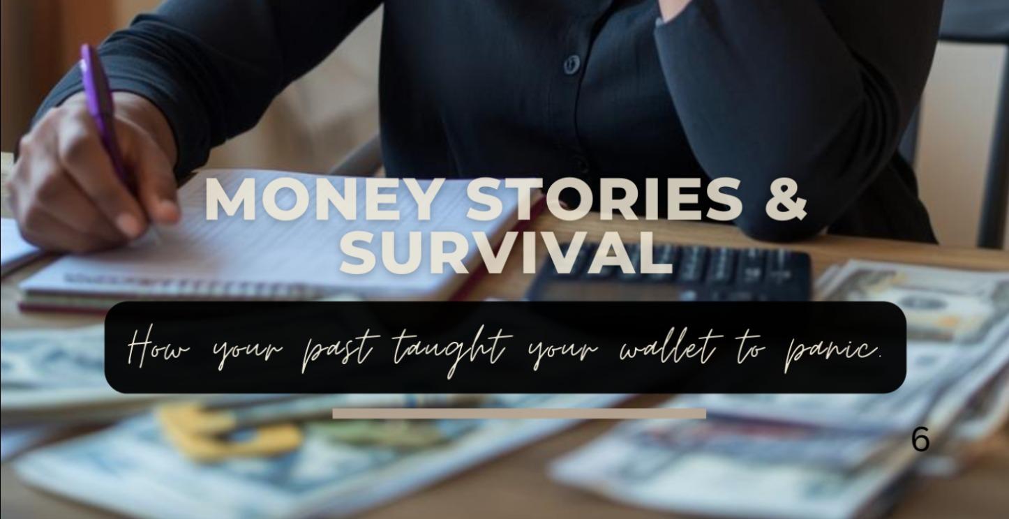 6. Money Stories & Survival