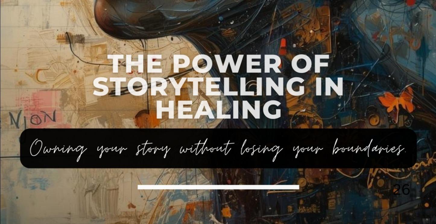 26. “The Power of Storytelling in Healing”