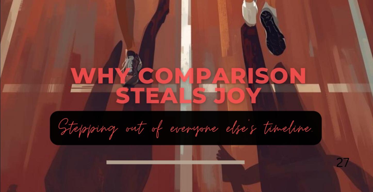 27. “Why Comparison Steals Joy”