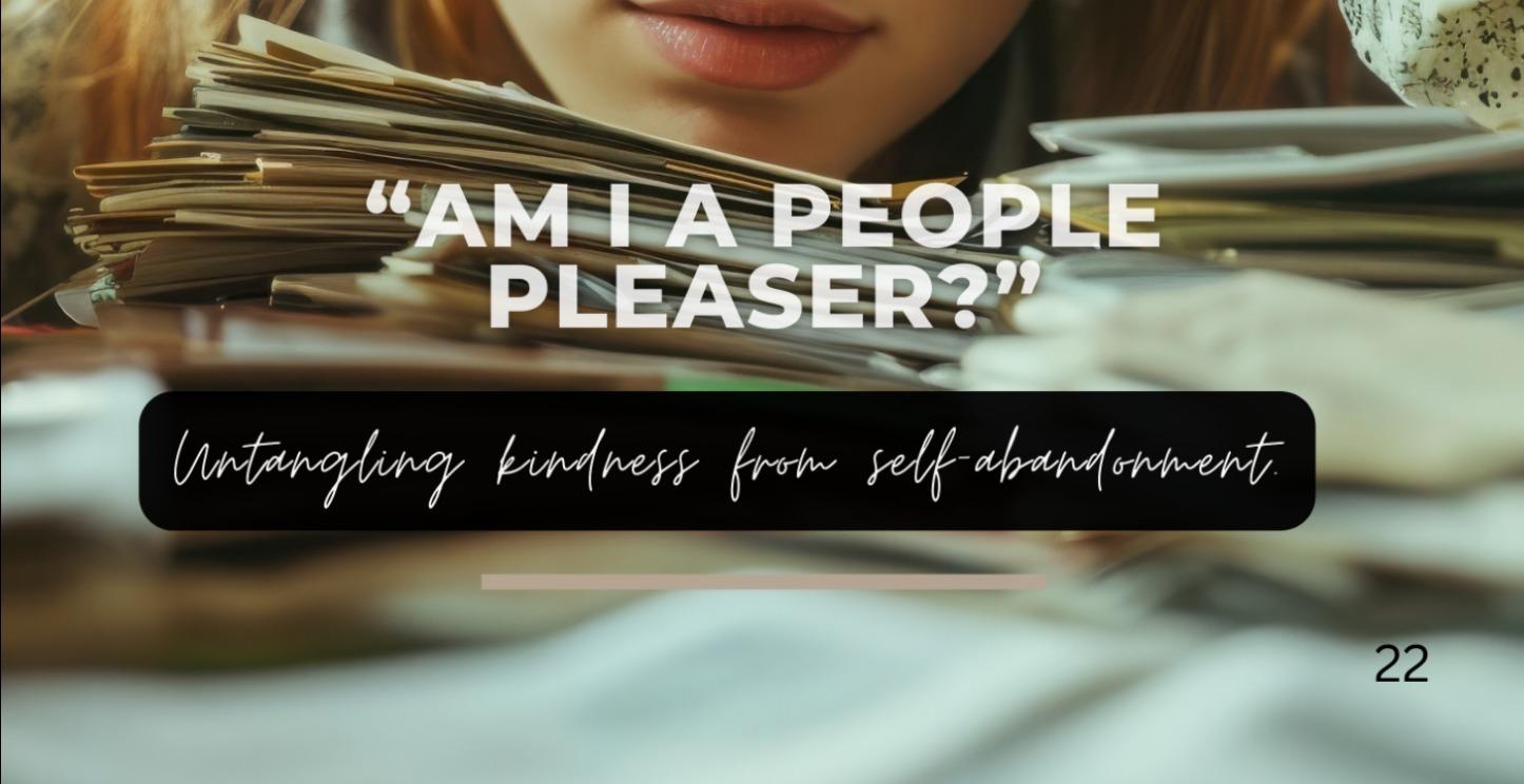 22. “Am I a People Pleaser?”