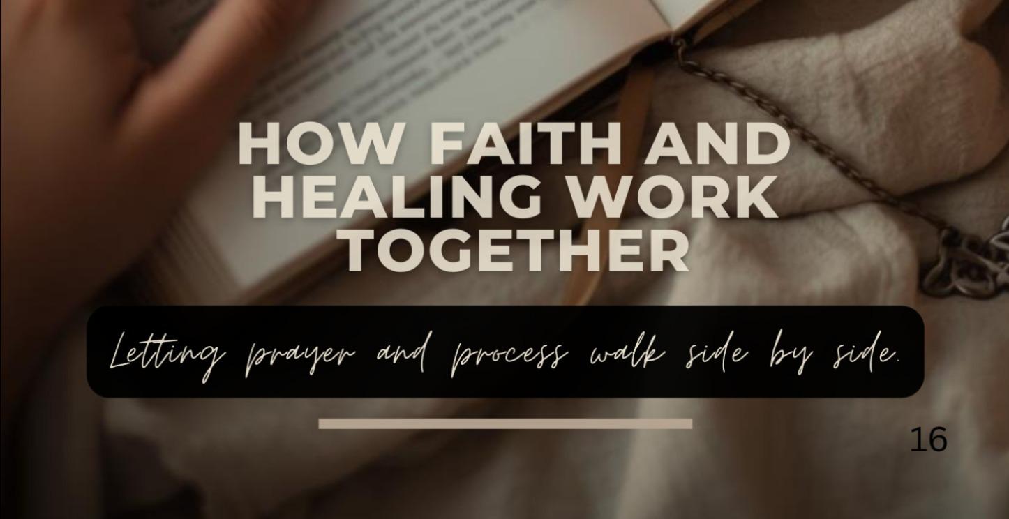 16. How Faith and Healing Work Together