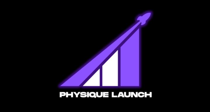 Physique Launch