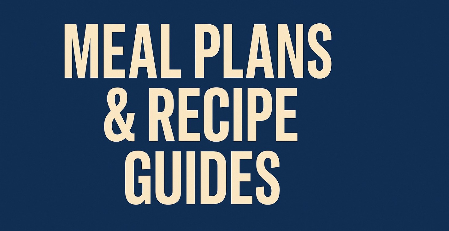 Meal Plans & Recipe Guides