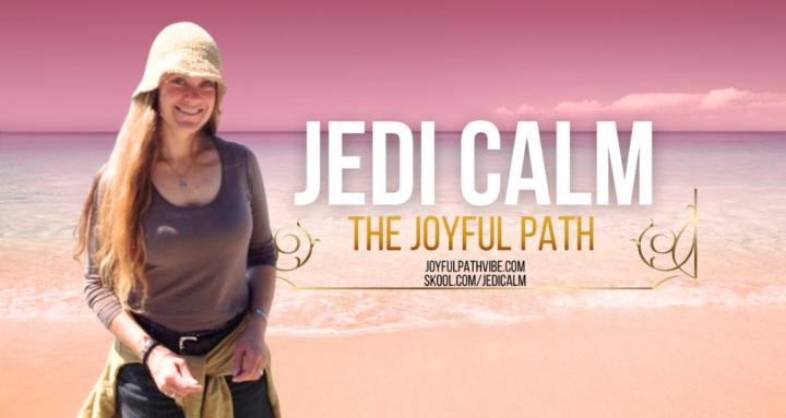 The Joyful Path | Jedi Calm