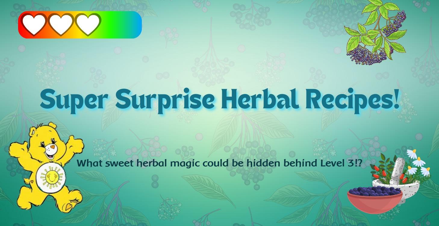 🍃 Level 3 - Super Surprise Herbal Recipes💚