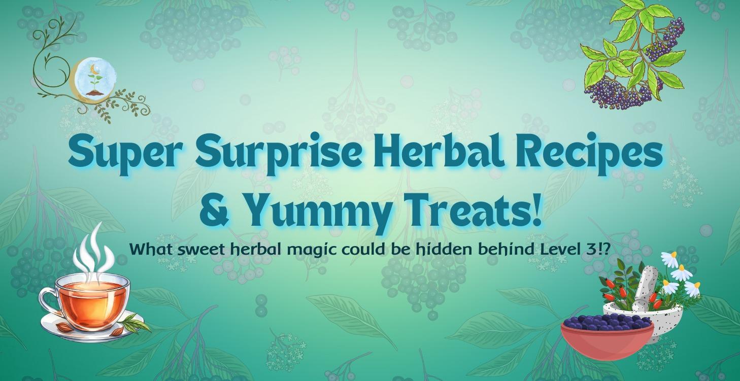 🍃Super Surprise Herbal Recipes & Yummy Treats! 💚