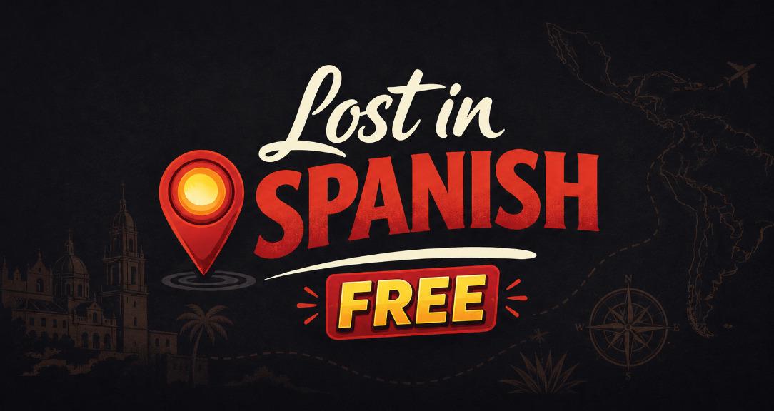 🇪🇸​Lost in Spanish FREE🇪🇸​