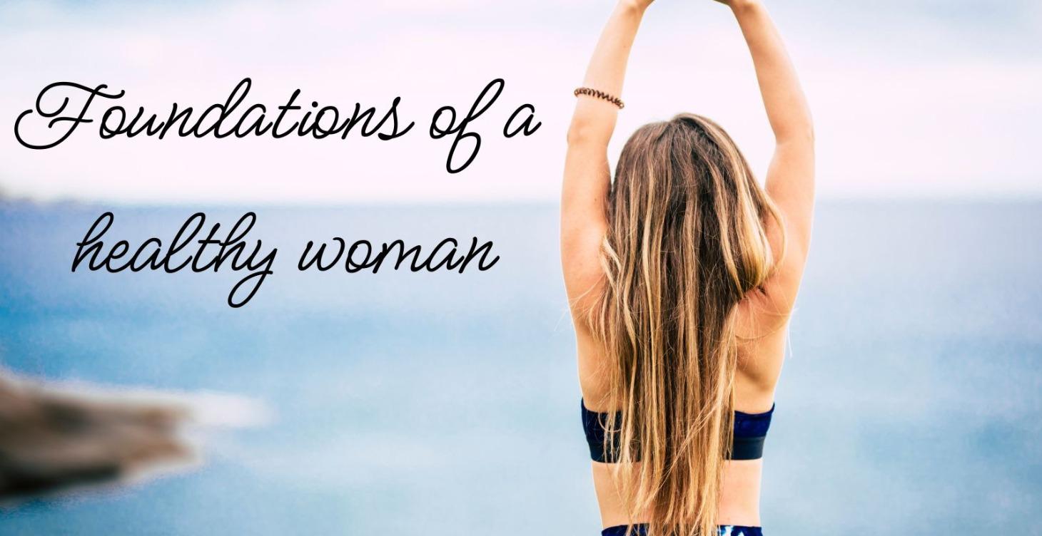 Foundations of a healthy woman (Free)