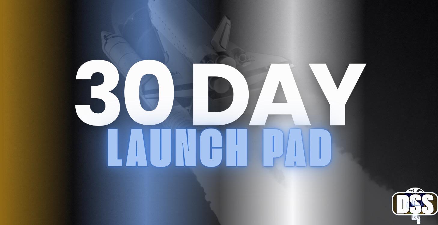 30 Day Launchpad