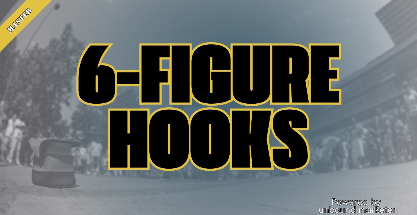 6-Figure Hooks
