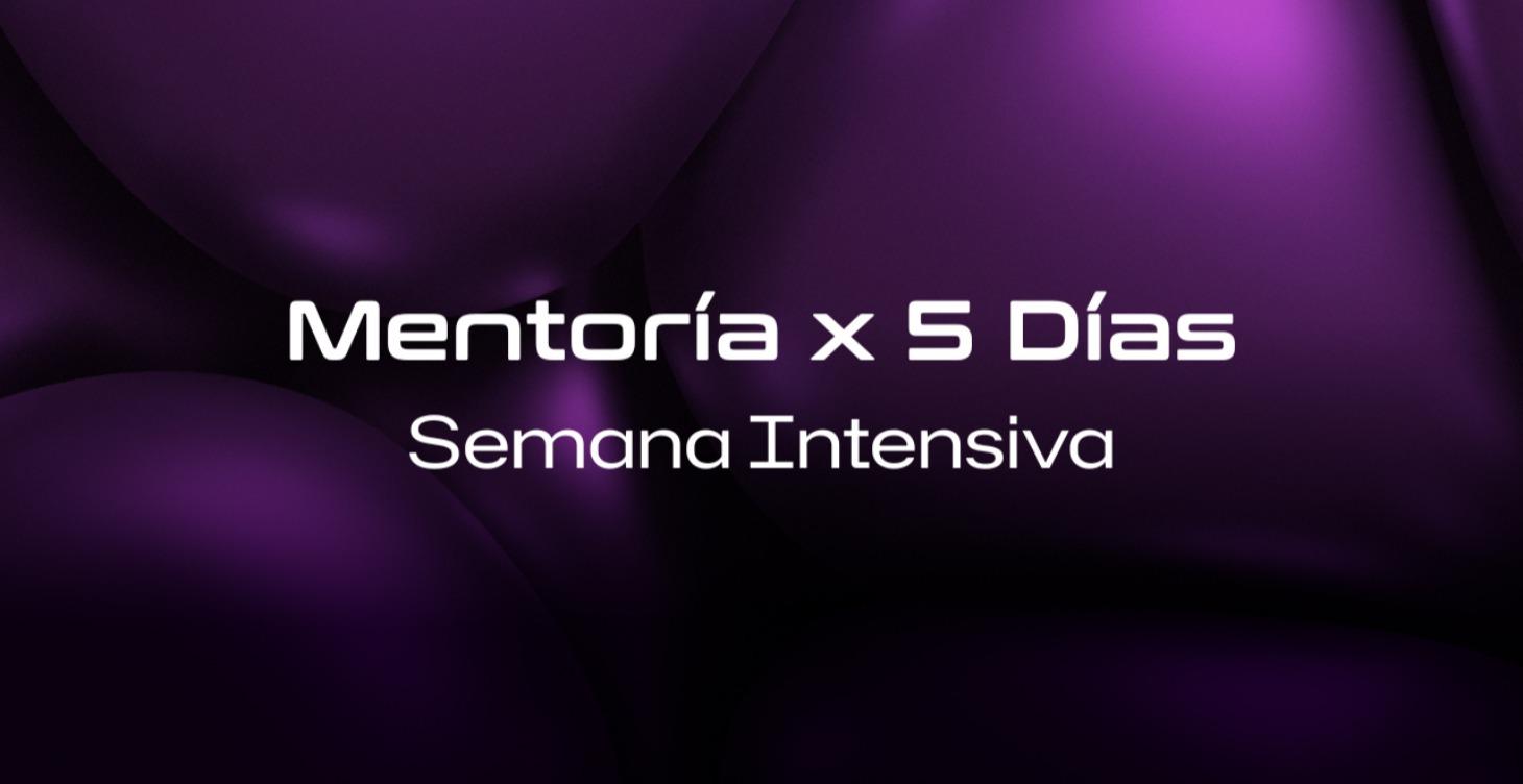 Mentoría Intensiva x 5 Días