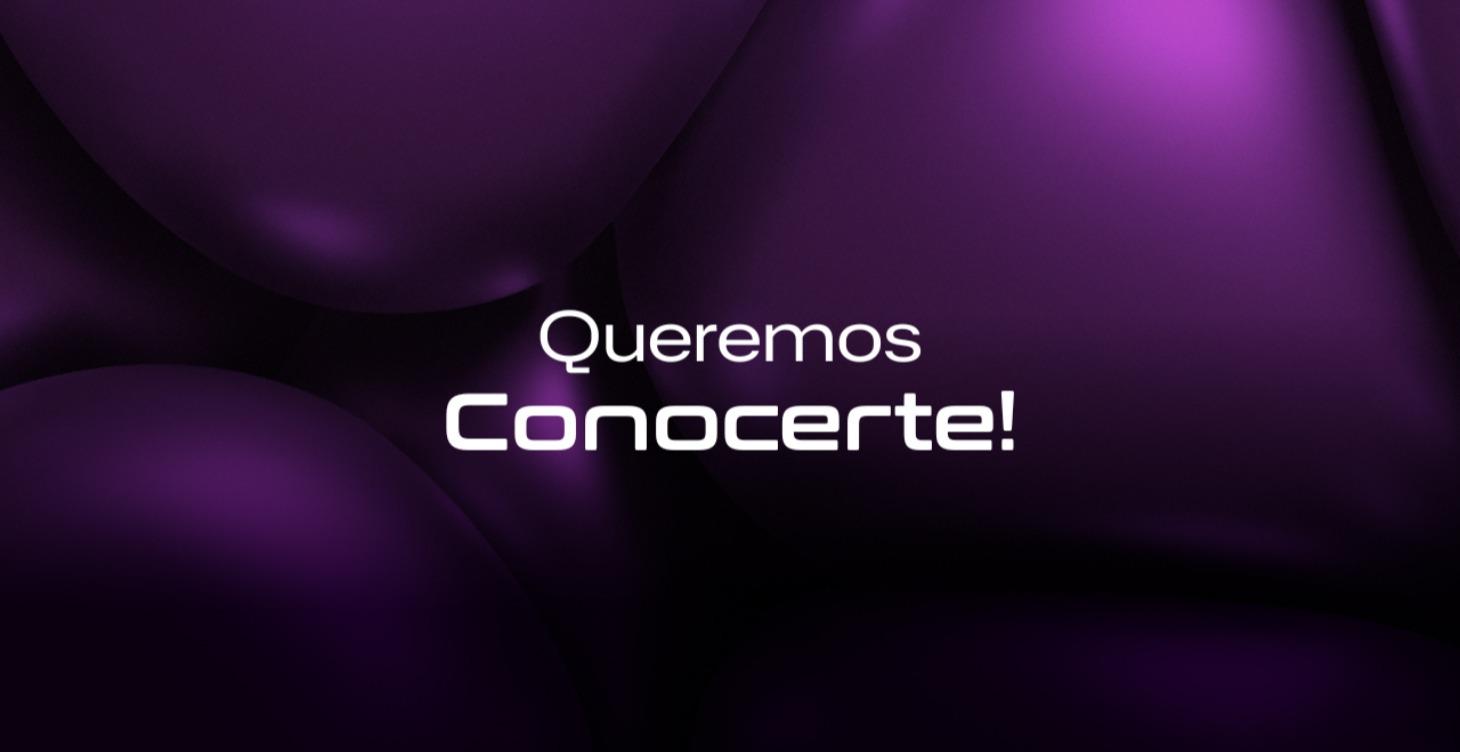Queremos Conocerte!