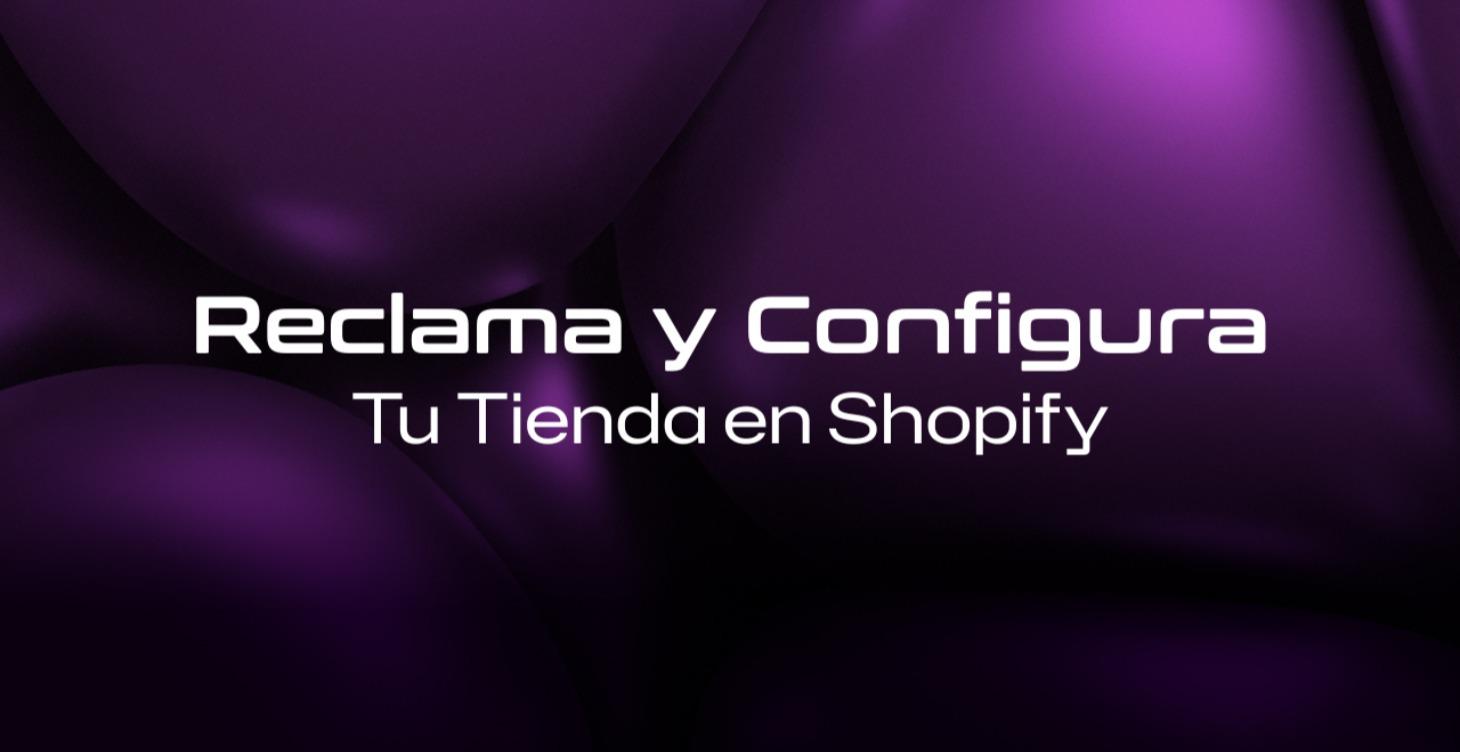 Reclama y Configura Tu Tienda