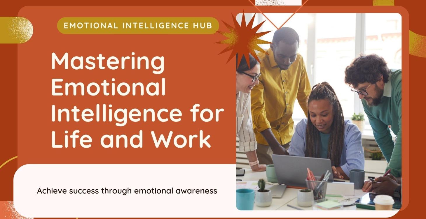 Mastering Emotional Intelligence for Success