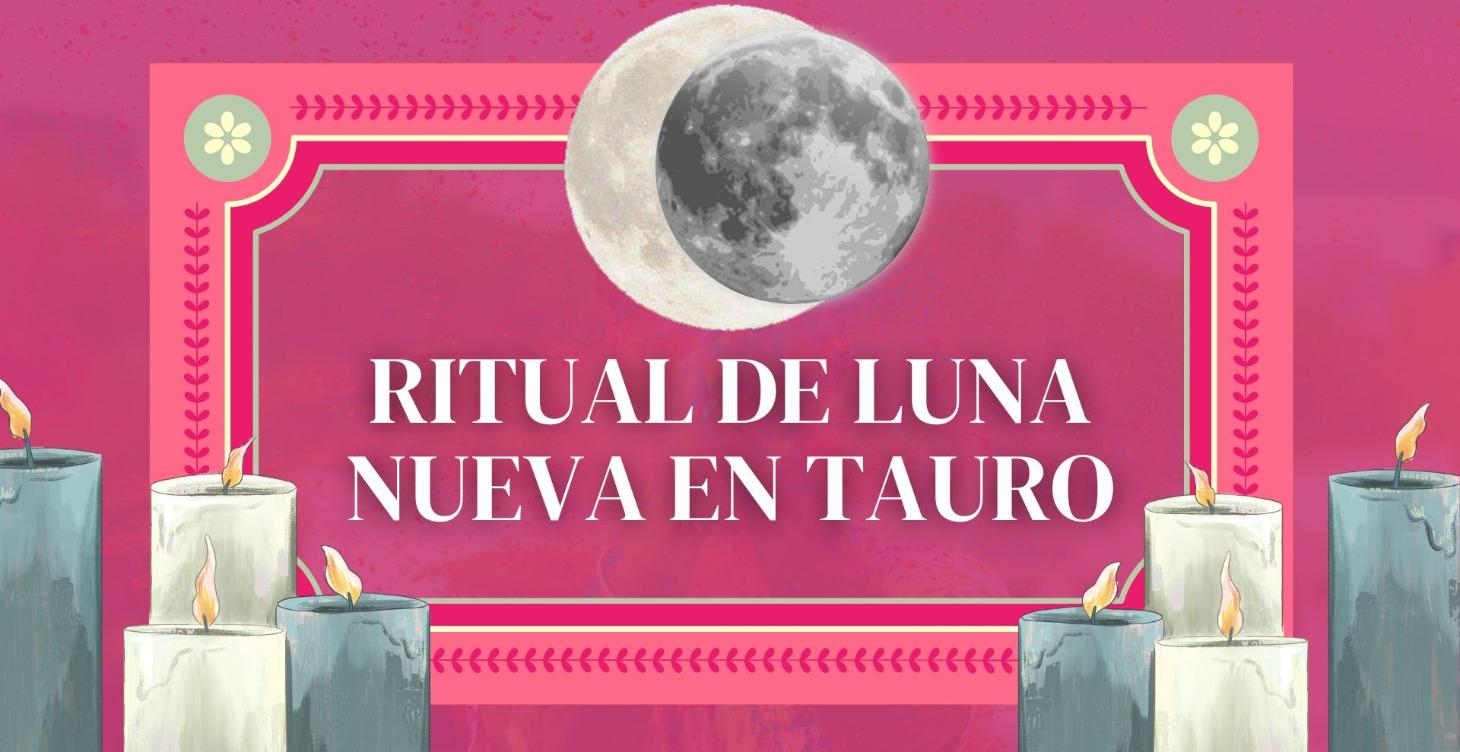 💫Ritual de Luna Nueva en Tauro
