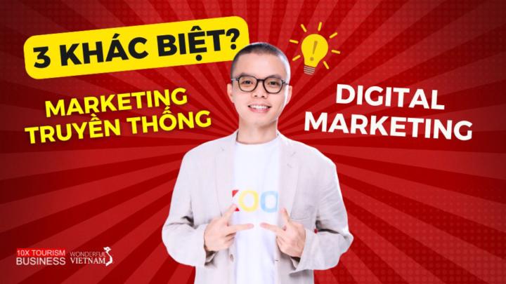 🇻🇳 Đây là 3 điểm khác biệt lớn nhất giữa: digital marketing và marketing truyền thống!