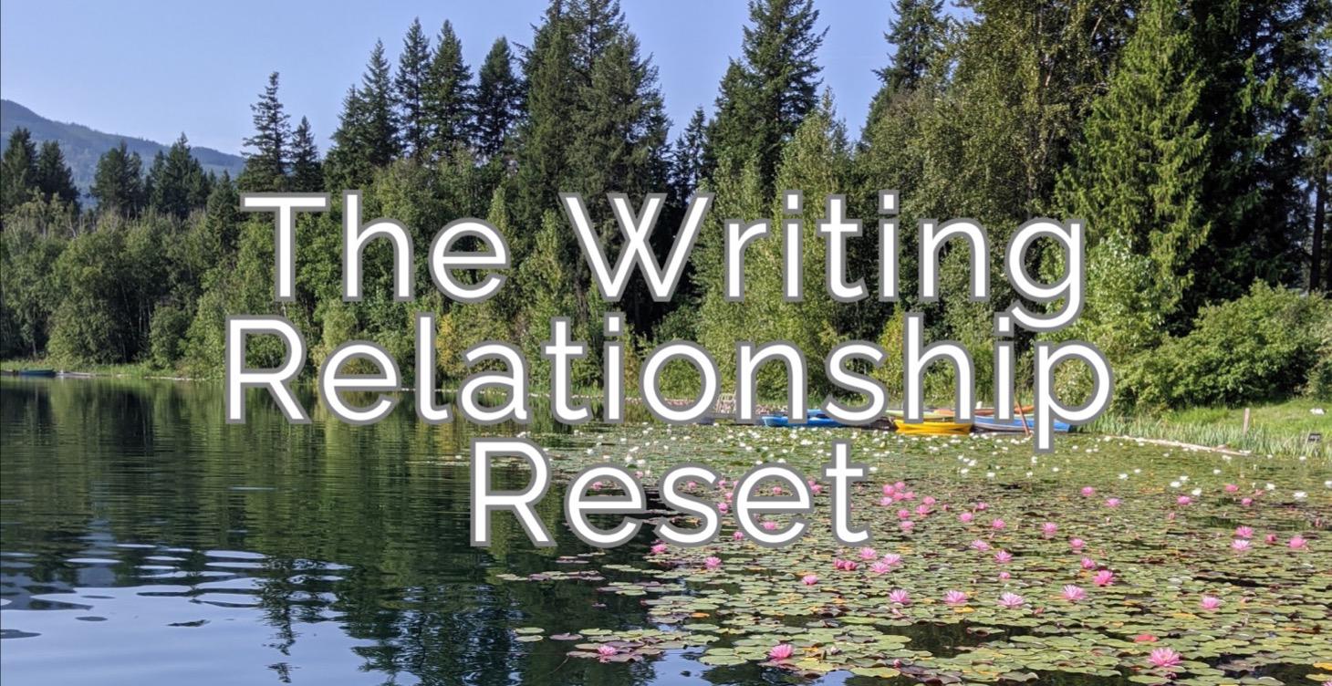 Level 3: The Writing Relationship Reset