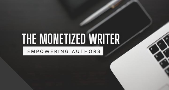 The Monetized Writer