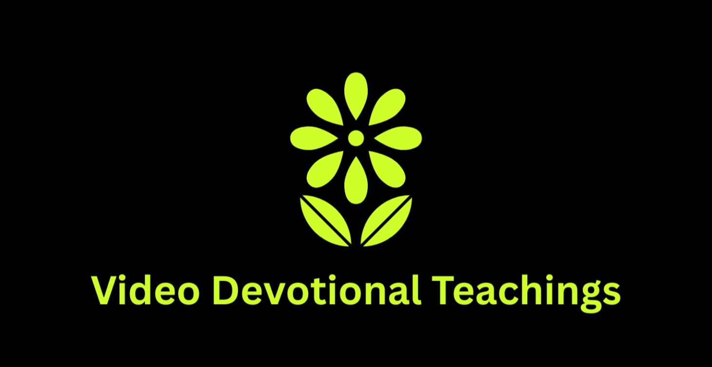 Video Devotional Teachings