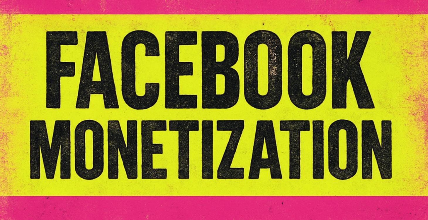 Facebook Monetization: Step by Step