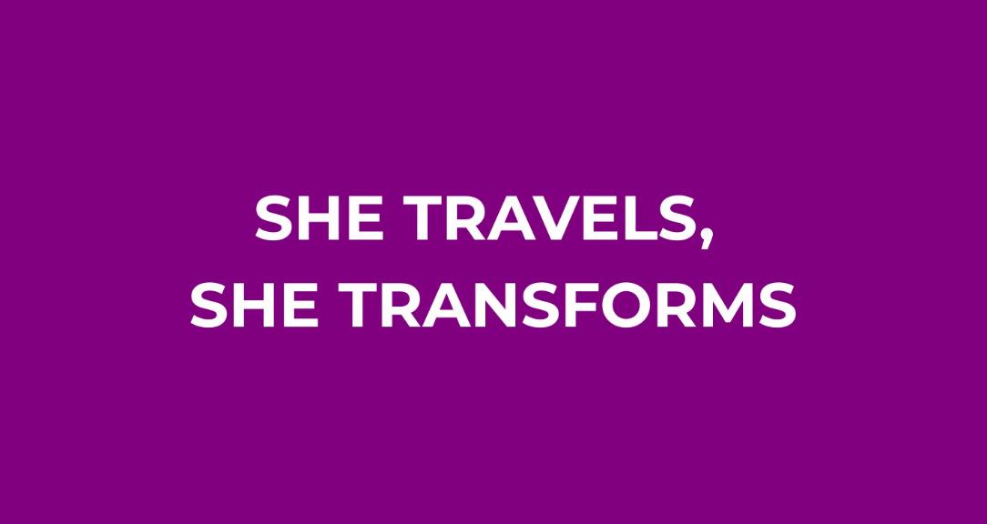 She Travels, She Transforms