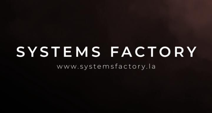 Systems Factory