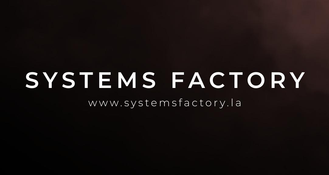 Systems Factory
