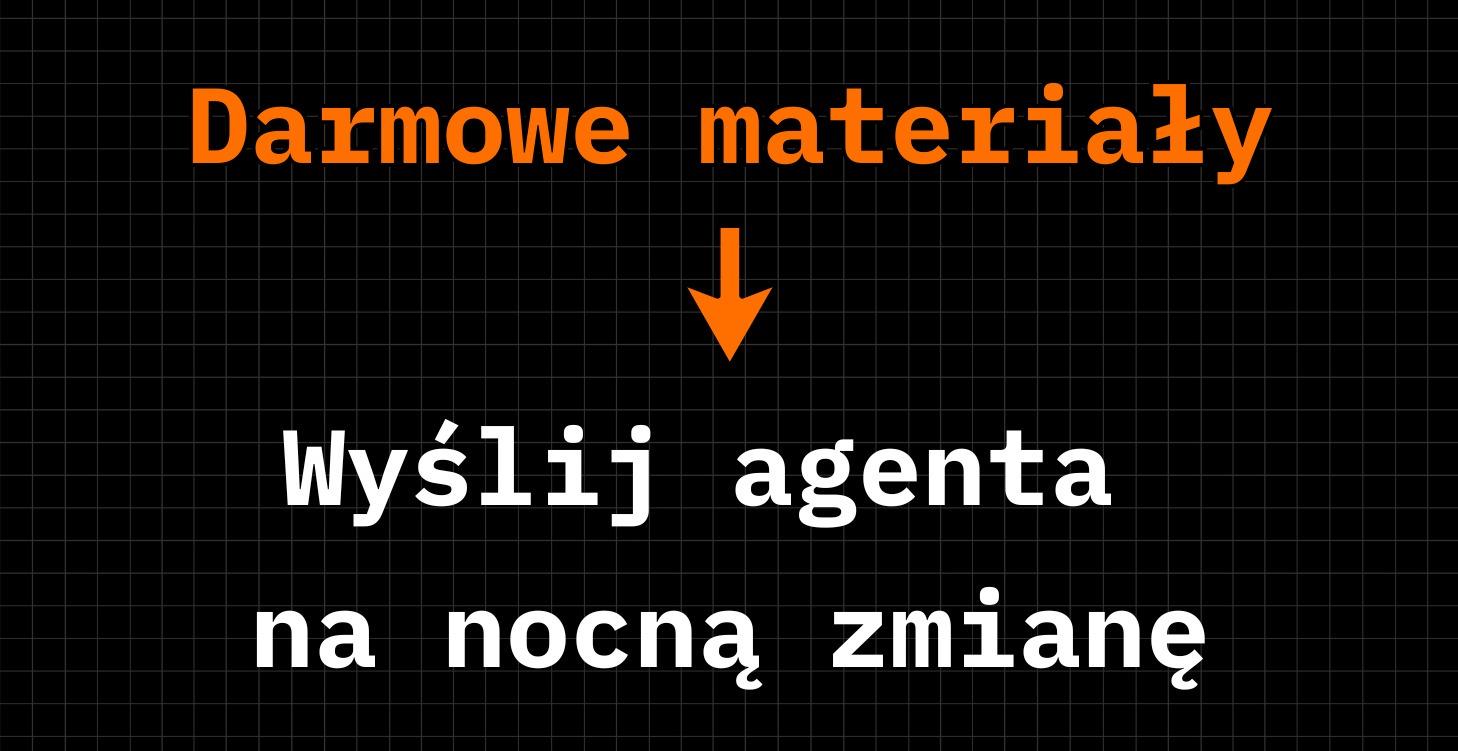 Wyślij agenta na nocną zmianę