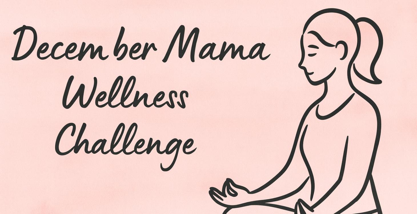 December Mama Wellness Challenge