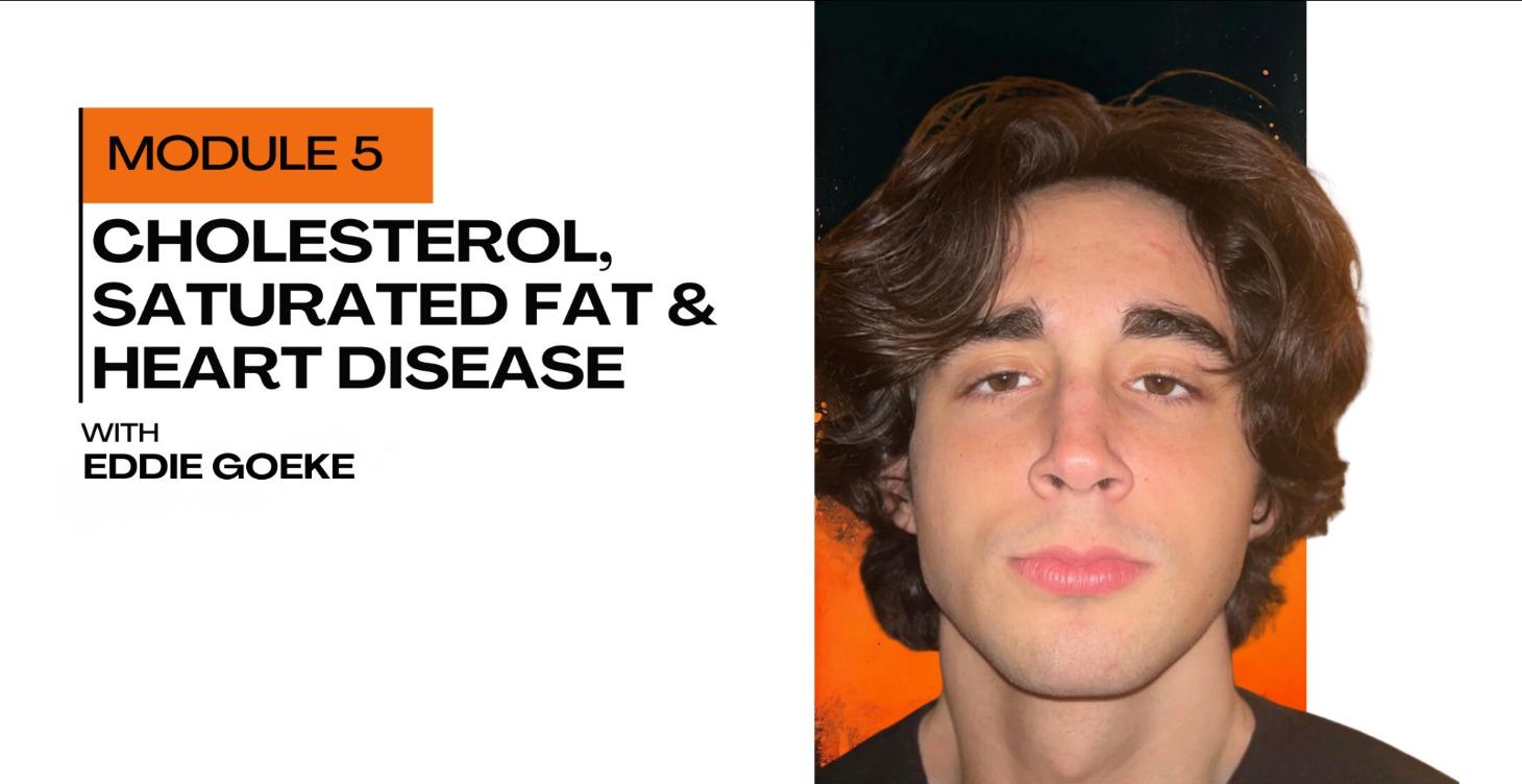 05- Cholesterol, Saturated Fat, and Heart Disease