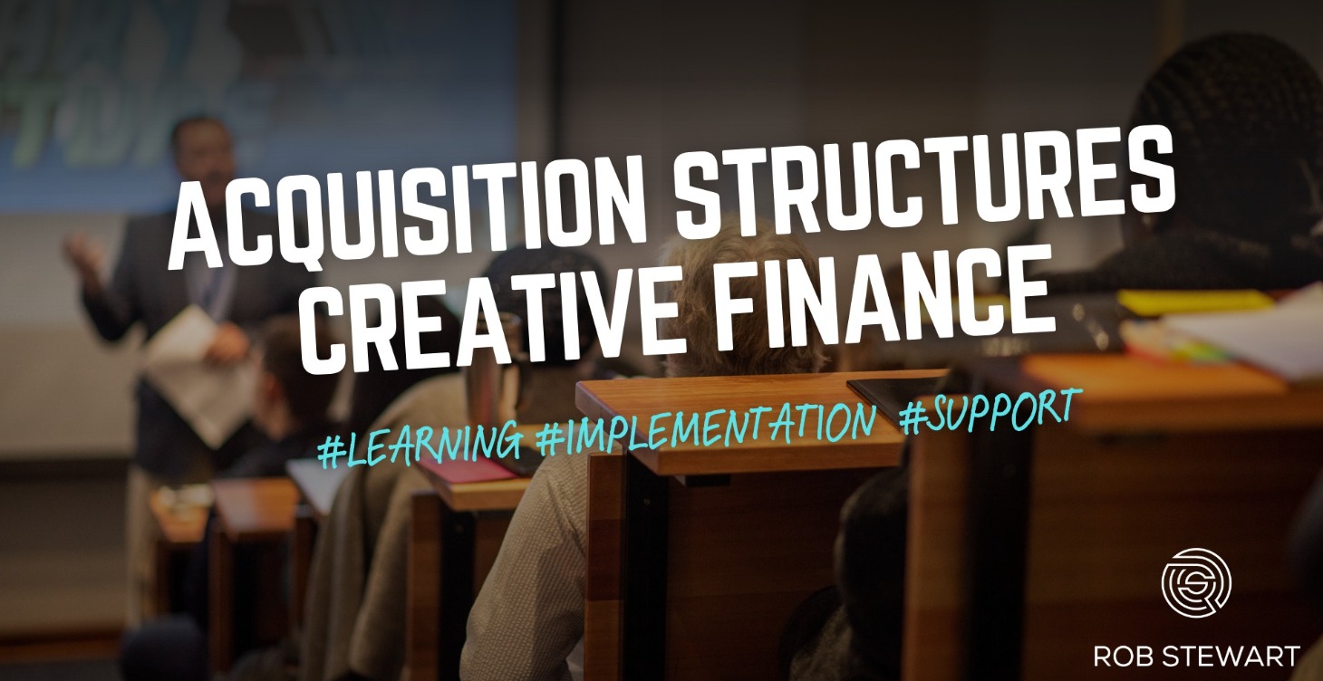 Acquisition Structures - Creative Finance