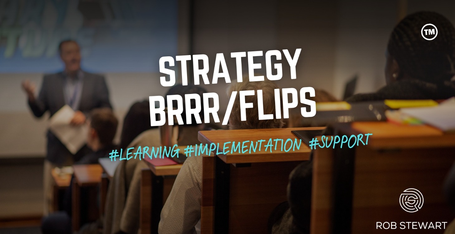 Strategy - BRRR/Flips