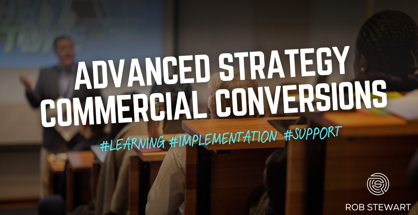 Advanced Strategy - Commercial Conversions