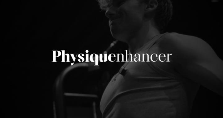 Physique Enhancer