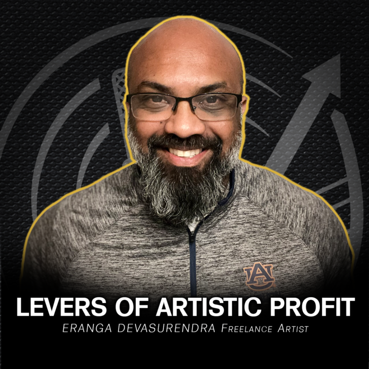 (Q&A Post) Pull the Levers of Artistic Profit with Eranga Devasurendra!