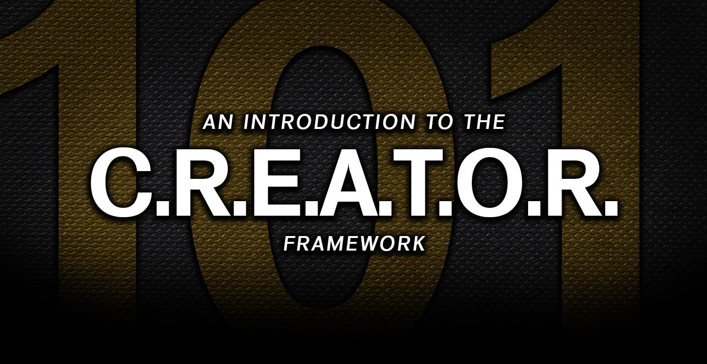 101 - CREATOR Framework Introduction