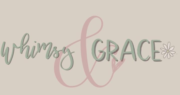 Whimsy & Grace