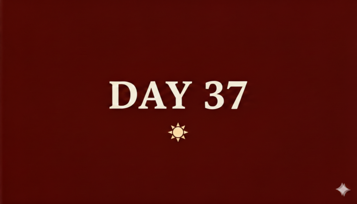 SUNDAY, 18 January 2026 | DAY 37