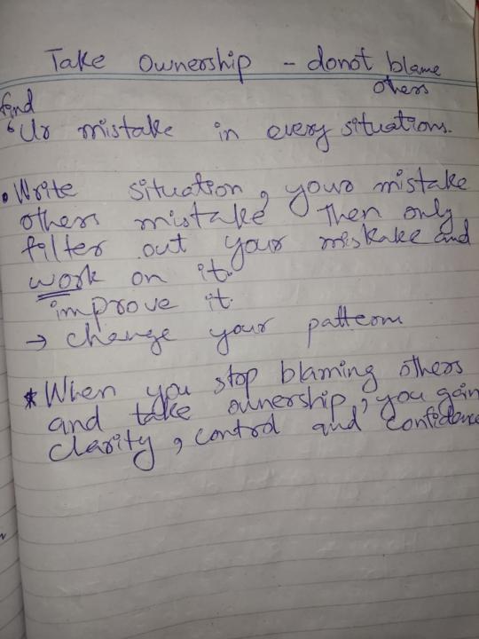 Notes#03 | Take Ownership - Don't blame others