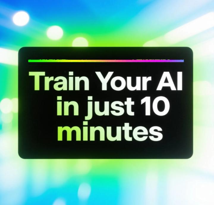 Train Your AI in Just 10 Minutes 