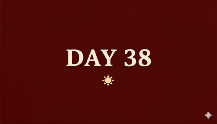 Monday, 19 January 2026 | DAY 38