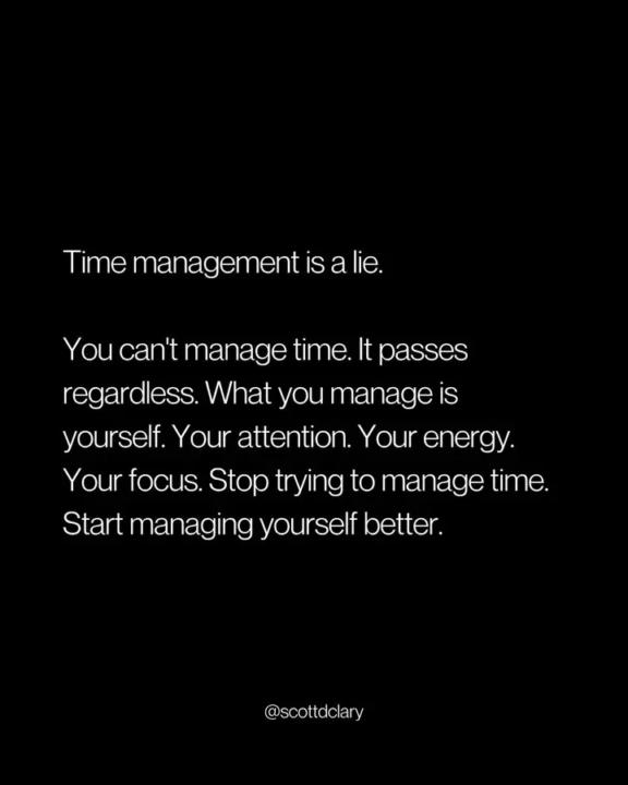 Time Management is a lie... 