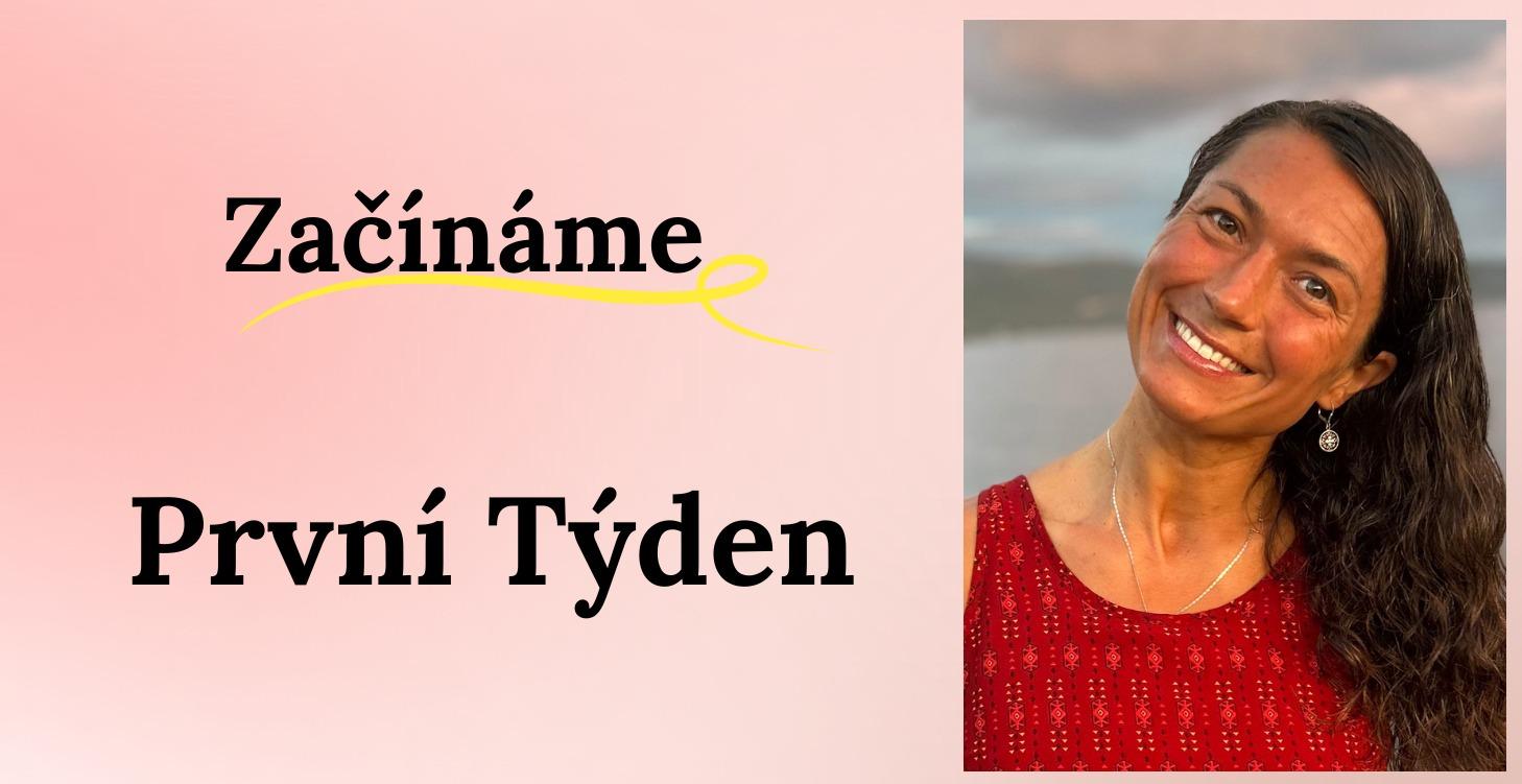 Zpátky k SOBĚ - První Týden | Začínáme