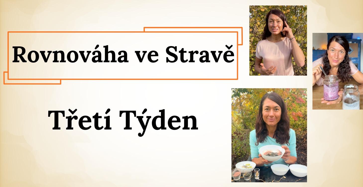 Zpátky k Sobě - Třetí Týden