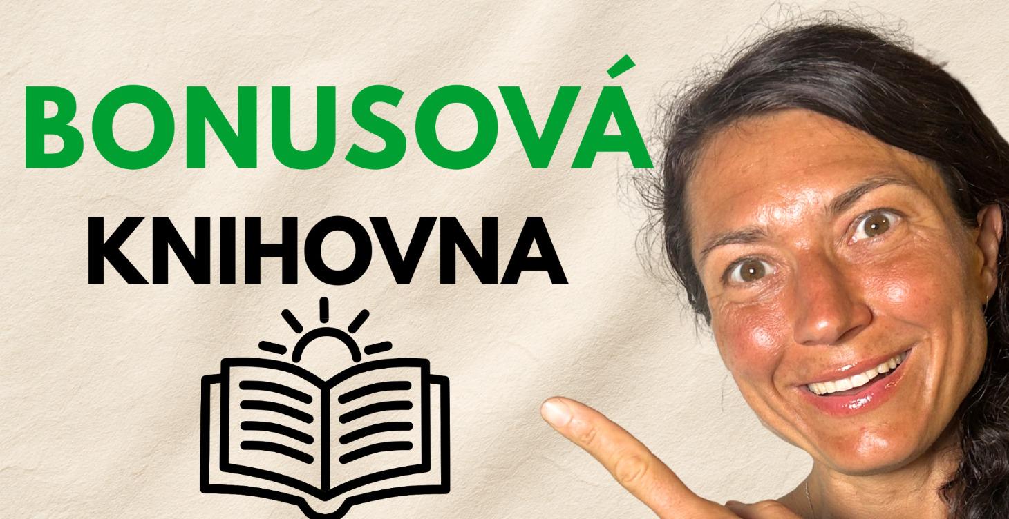 BONUSOVÁ KNIHOVNA - Extra tipy pro každý den