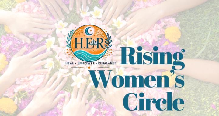 H.E.R Rising Women’s Circle