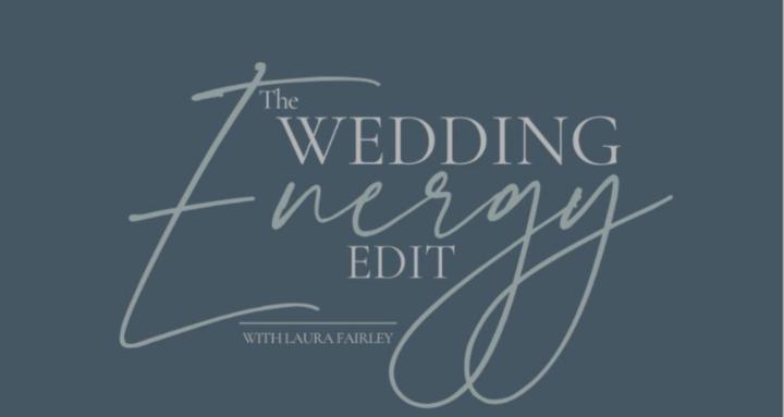 The Wedding Energy Edit