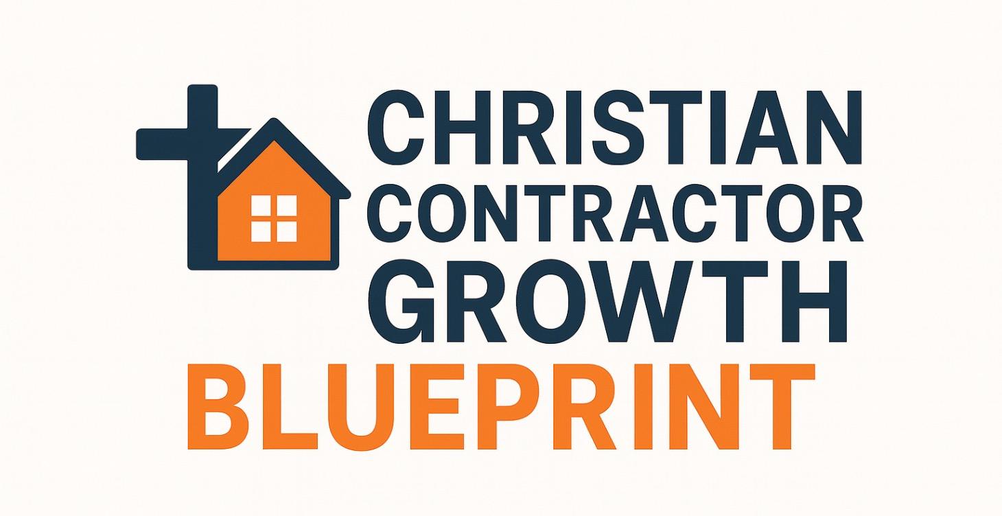 Coming Soon..Christian Contractor Growth Blueprint