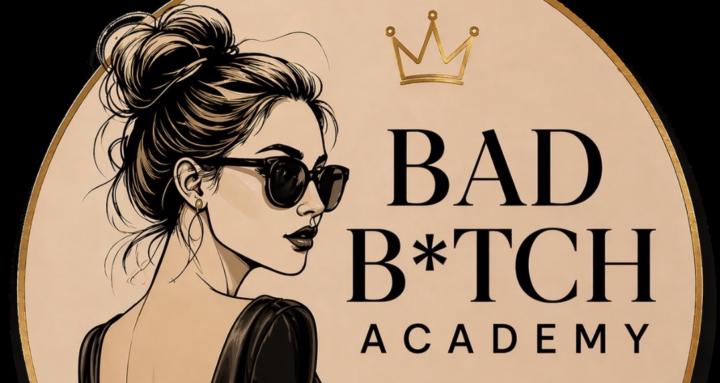 Bad B*tch Academy